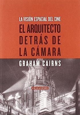 ARQUITECTO DETRÁS DE LA CÁMARA, EL | 9788496258907 | CAIRNS, GRAHAM