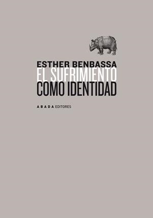 SUFRIMIENTO COMO IDENTIDAD, EL | 9788496775954 | BENBASSA, ESTHER