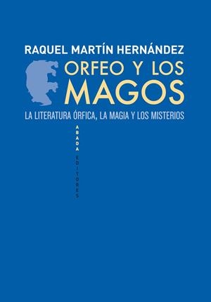 ORFEO Y LOS MAGOS | 9788496775886 | MARTIN HERNANDEZ, RAQUEL