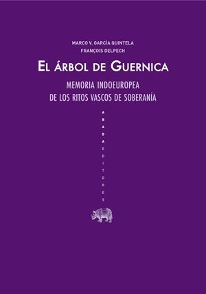 ÁRBOL DE GUERNICA, EL | 9788415289692 | GARCÍA QUINTELA, MARCO VIRGILIO / DELPECH, FRANÇOIS