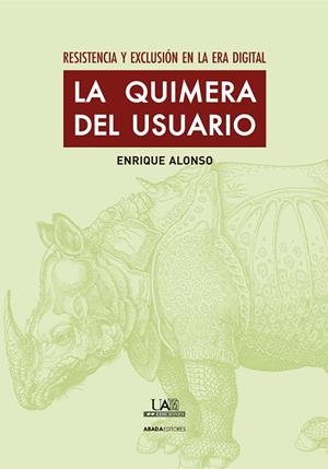 QUIMERA DEL USUARIO, LA | 9788415289951 | ALONSO GONZÁLEZ, ENRIQUE