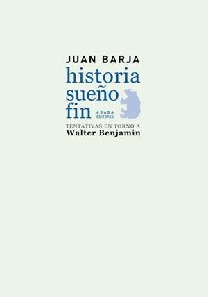 HISTORIA . SUEÑO . FIN | 9788496775930 | BARJA DE QUIROGA LOSADA, JUAN