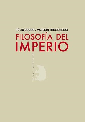 FILOSOFÍA DEL IMPERIO | 9788496775695 | DUQUE PAJUELO, FÉLIX / ROCCO, V.