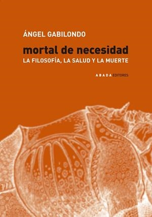 MORTAL DE NECESIDAD | 9788496258020 | GABILONDO, ÁNGEL