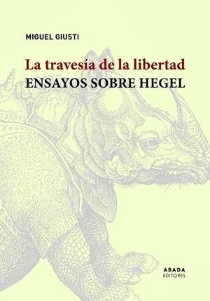 TRAVESÍA DE LA LIBERTAD, LA | 9788417301927 | GIUSTI, MIGUEL