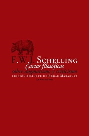 CARTAS FILOSÓFICAS SOBRE DOGMATISMO Y CRITICISMO | 9788496775411 | SCHELLING, F. W. J.