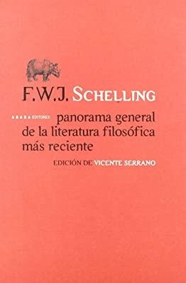 PANORAMA GENERAL DE LA LITERATURA FILOSÓFICA MÁS RECIENTE | 9788496258822 | SCHELLING, F. W. J.