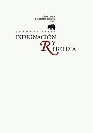 INDIGNACIÓN Y REBELDÍA | 9788415289678 | DUQUE, F. /CADAHIA, L.
