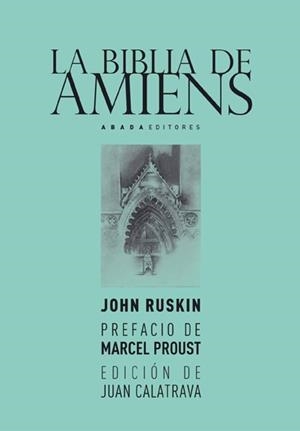 BIBLIA DE AMIENS, LA | 9788496258860 | RUSKIN, JOHN