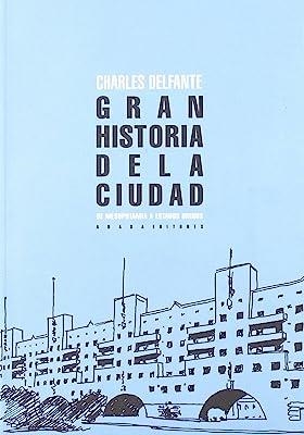 GRAN HISTORIA DE LA CIUDAD | 9788496258587 | DELFANTE, CHARLES