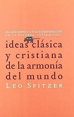 IDEAS CLÁSICAS Y CRISTIANA DE LA ARMONÍA DEL MUNDO | 9788496775039 | SPITZER, LEO