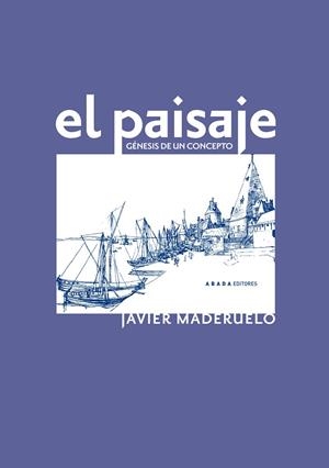 PAISAJE, EL | 9788496258563 | MADERUELO RASO, JAVIER