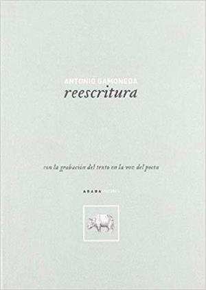 REESCRITURA | 9788496258242 | GAMONEDA LOBÓN, ANTONIO