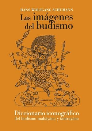 IMÁGENES DEL BUDISMO, LAS | 9788496258723 | SCHUMANN, HANS WOLFGANG