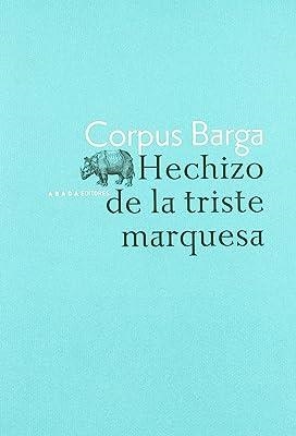 HECHIZO DE LA TRISTE MARQUESA | 9788496258389 | BARGA, CORPUS