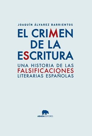 CRIMEN DE LA ESCRITURA, EL | 9788416160020 | ÁLVAREZ BARRIENTOS, JOAQUÍN