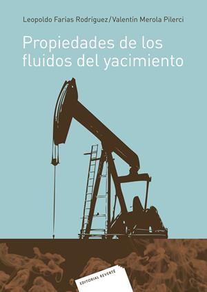 PROPIEDADES DE LOS FLUIDOS DEL YACIMIENTO | 9788429179163 | FARÍAS RODRÍGUEZ, LEOPOLDO / MEROLA PILERCI, VALENTÍN