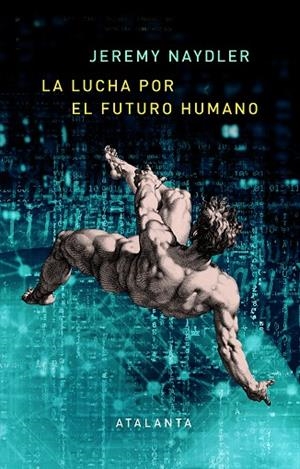 LUCHA POR EL FUTURO HUMANO, LA | 9788412213041 | NAYDLER, JEREMY