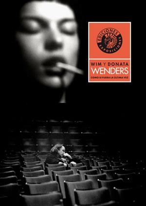 COMO SI FUERA LA ULTIMA VEZ | 9788487619182 | WENDERS, WIM