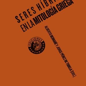 SERES HÍBRIDOS EN LA MITOLOGÍA GRIEGA | 9788487619977 | PEREZ DE TUDELA / BERNABE, ALBERTO