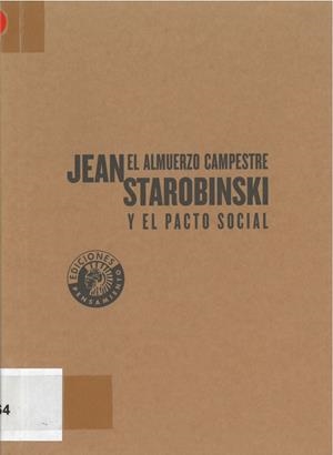 ALMUERZO CAMPESTRE Y EL PACTO SOCIAL, EL | 9788487619670 | STAROBINSKI, JEAN