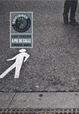 A PIE DE CALLE | 9788487619892 | PEREIRA, LUIS / MUDA, ENRIQUE