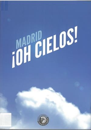 MADRID OH CIELOS! | 9788487619694 | PEREIRA, LUIS