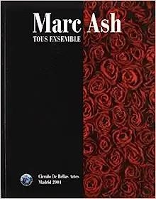 MARC ASH. TOUS ENSEMBLE | 9788486418342 | ASH, MARC