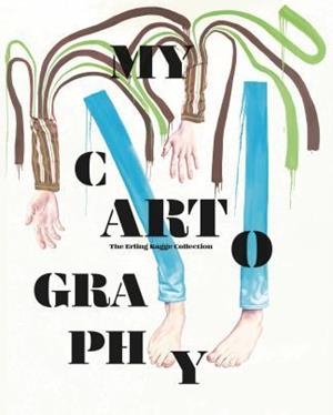 MY CARTOGRAPHY. THE ERLING KAGGE COLLETION | 9788412119411 | CURIGER, BICE