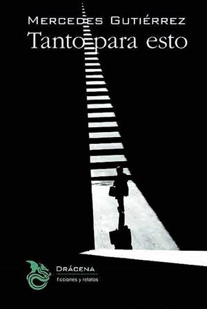 TANTO PARA ESTO | 9788494906756 | GUTIÉRREZ GARCÍA, MERCEDES