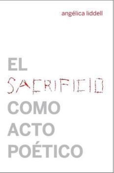 SACRIFICIO COMO ACTO POÉTICO, EL | 9788494126666 | LIDDELL, ANGÉLICA