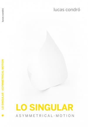 LO SINGULAR | 9788494539893 | CONDRÓ, LUCAS PABLO
