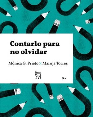 CONTARLO PARA NO OLVIDAR Nº2 | 9788469750919 | PRIETO, MÓNICA G. / TORRES, MARUJA