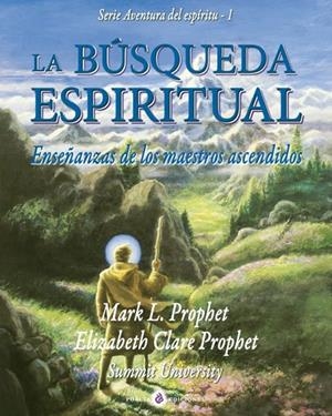 BÚSQUEDA ESPIRITUAL, LA | 9788419473028 | CLARE PROPHET, ELIZABETH / ROPHET, MARK L. P