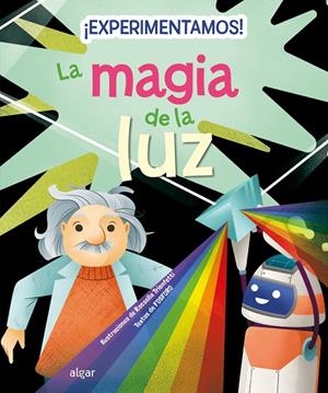 EXPERIMENTAMOS LA MAGIA DE LA LUZ | 9788491426448 | FOSFORO