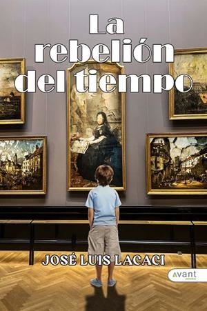 REBELIÓN DEL TIEMPO, LA | 9788419763280 | LACACI LÓPEZ, JOSÉ LUIS