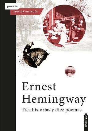 TRES HISTORIAS Y DIEZ POEMAS | 9788412699982 | HEMINGWAY, ERNEST