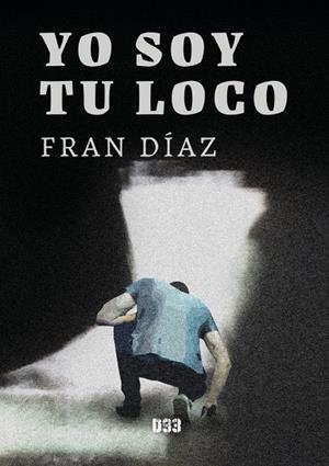 YO SOY TU LOCO | 9788418783791 | DÍAZ, FRAN