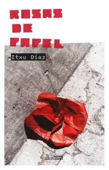 ROSAS DE PAPEL | 9788419349538 | DÍAZ, ITXU