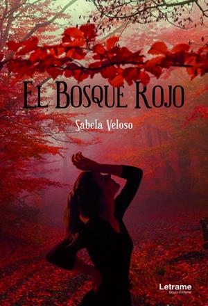 BOSQUE ROJO, EL | 9788411447263 | VELOSO, SABELA