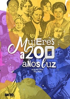 MUJERES A 200 AÑOZ LUZ | 9788412640311 | DÍAZ DOMÍNGUEZ, MARI PAZ / RUIZ DOMÍNGUEZ, TONY