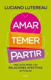 AMAR, TEMER, PARTIR | 9789501205770 | LUTEREAU, LUCIANO