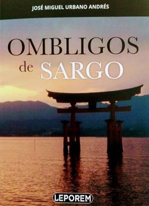 OMBLIGOS DE SARGO | 9788412615272 | URBANO ANDRÉS, JOSÉ MIGUEL