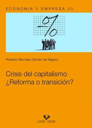 CRISIS DEL CAPITALISMO, REFORMA O TRANSICIÓN? | 9788413195513 | BERMEJO GÓMEZ DE SEGURA, ROBERTO
