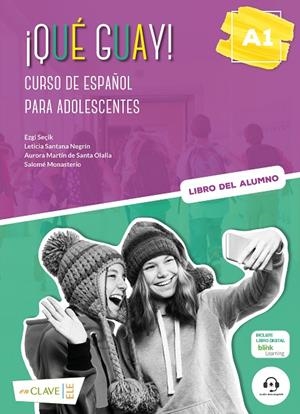 QUE GUAY A1 ALUMNO | 9788418731457 | SEÇIK, EZGI / SANTANA NEGRÍN, LETICIA / MARTÍN DE SANTA OLALLA, AURORA / MONASTERIO, SALOMÉ