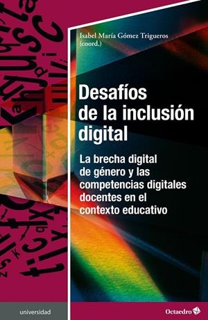DESAFÍOS DE LA INCLUSIÓN DIGITAL | 9788419690081 | GÓMEZ TRIGUEROS, ISABEL MARÍA