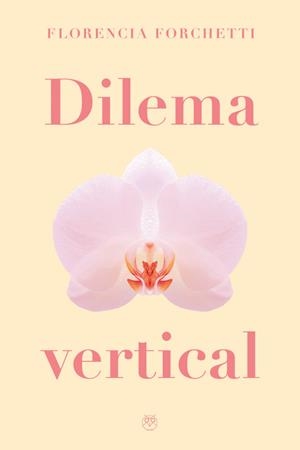 DILEMA VERTICAL | 9788412658989 | FORCHETTI, FLORENCIA