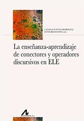 ENSEÑANZA-APRENDIZAJE DE CONECTORES Y OPERADORES DISCURSIVOS EN ELE, LA | 9788471338891