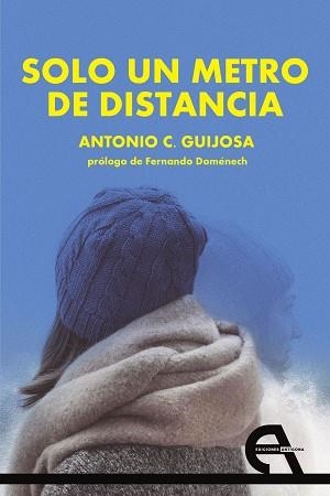 SOLO UN METRO DE DISTANCIA | 9788418119835 | GUIJOSA, ANTONIO C.