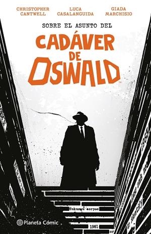 SOBRE EL ASUNTO DEL CADÁVER DE OSWALD | 9788411406635 | CASALANGUIDA, LUCAS / CANTWELL, CHRISTOPHER
